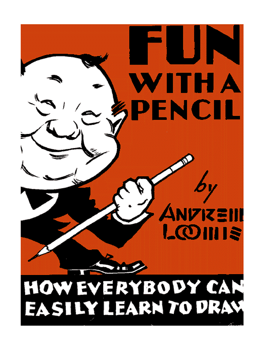 Fun with a pencil - Andrew Loomis ></a>
<script language=JavaScript> 
  var txt = 