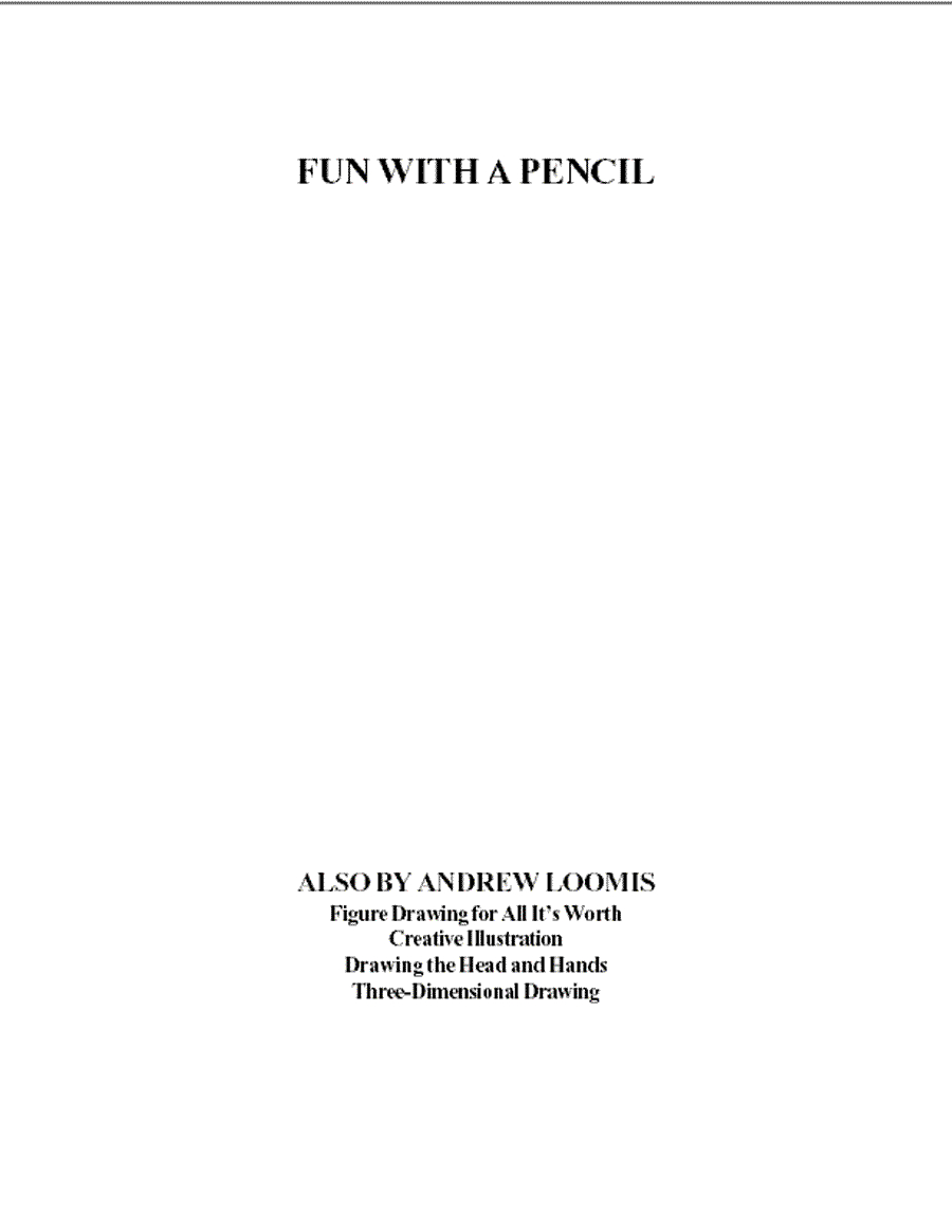 Fun with a pencil - Andrew Loomis ></a>
<script language=JavaScript> 
  var txt = 