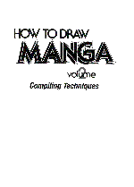 Now to draw Manga: Now to draw Manga: Compiling Techniques 
